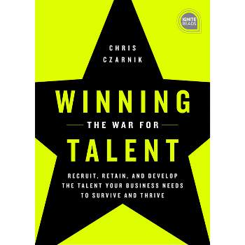 Winning the War for Talent - (Ignite Reads) by  Chris Czarnik (Hardcover)