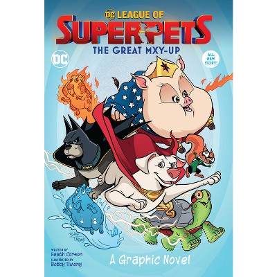 DC League of Super-Pets: The Great Mxy-Up - by  Heath Corson (Paperback)
