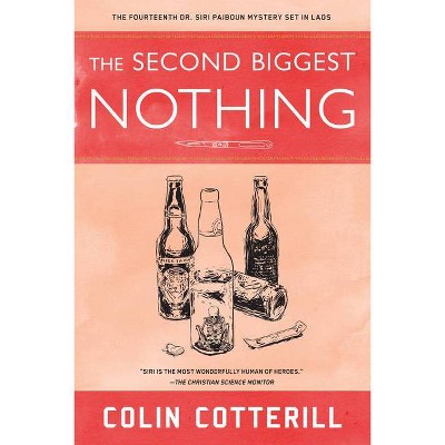 The Second Biggest Nothing - (Dr. Siri Paiboun Mystery) by  Colin Cotterill (Paperback)