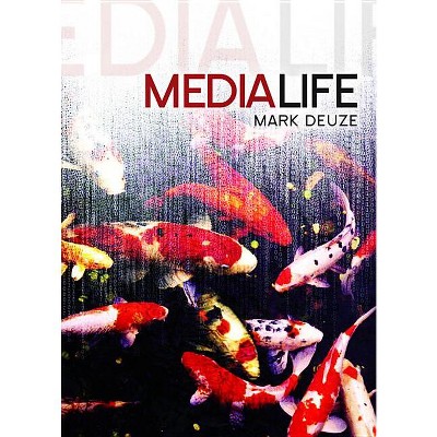 Media Life - by  Mark Deuze (Paperback)