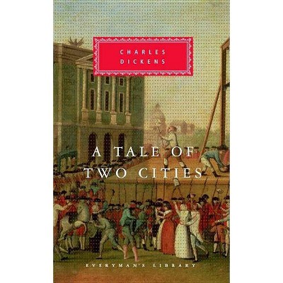 A Tale of Two Cities - (Everyman's Library Classics) by  Charles Dickens (Hardcover)