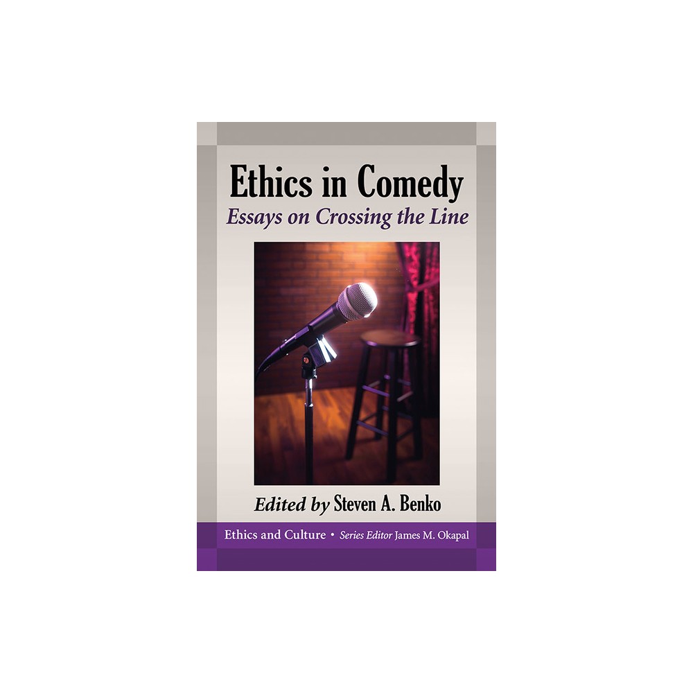 Ethics in Comedy - (Ethics and Culture) by Steven A Benko (Paperback)