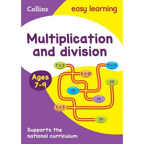 Collins Easy Learning Age 7-11 -- Multiplication and Division Ages 7-9: New Edition - (Paperback) - image 1 of 1