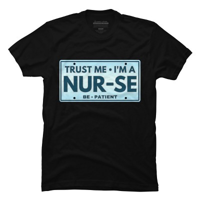 Men's Design By Humans Trust Me I'm A Nur-se License Plate By punsalan T-Shirt
