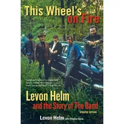 This Wheel's on Fire - by  Levon Helm & Stephen Davis (Paperback)