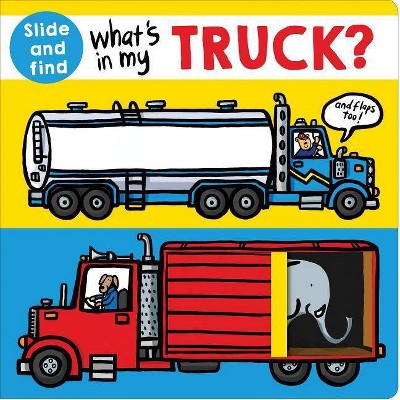 What's in My Truck? - (What's in My?) by  Roger Priddy (Board Book)