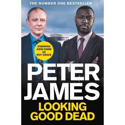 Looking Good Dead, 2 - (Roy Grace) by  Peter James (Paperback)