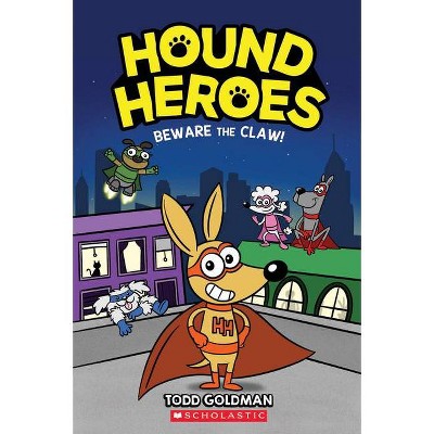 Beware the Claw! (Hound Heroes #1) (Library Edition), 1 - by  Todd Goldman (Hardcover)