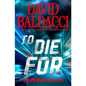 To Die for - (6:20 Man) by David Baldacci - 1 of 1