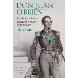 Don Juan O'Brien - by  Tim Fanning (Hardcover) - 1 of 1