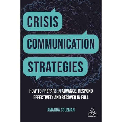 Crisis Communication Strategies - by  Amanda Coleman (Paperback)