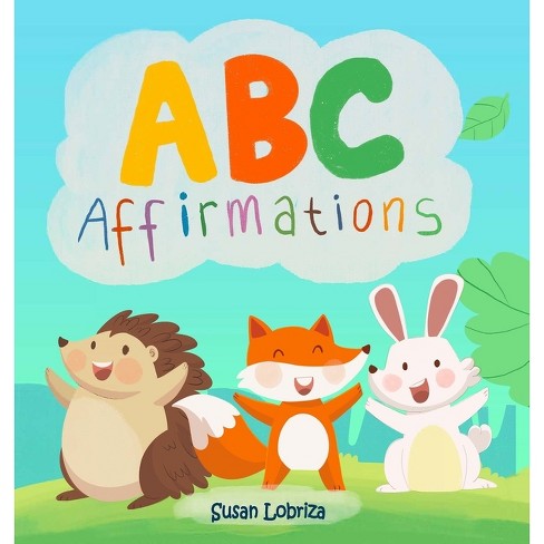 ABC Affirmations - by  Susan Lobriza (Hardcover) - image 1 of 1