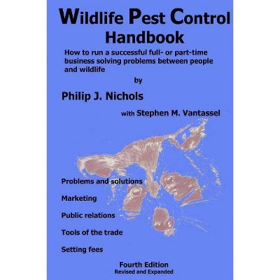 Wildlife Pest Control 4th Ed. - by  Stephen Vantassel (Paperback)