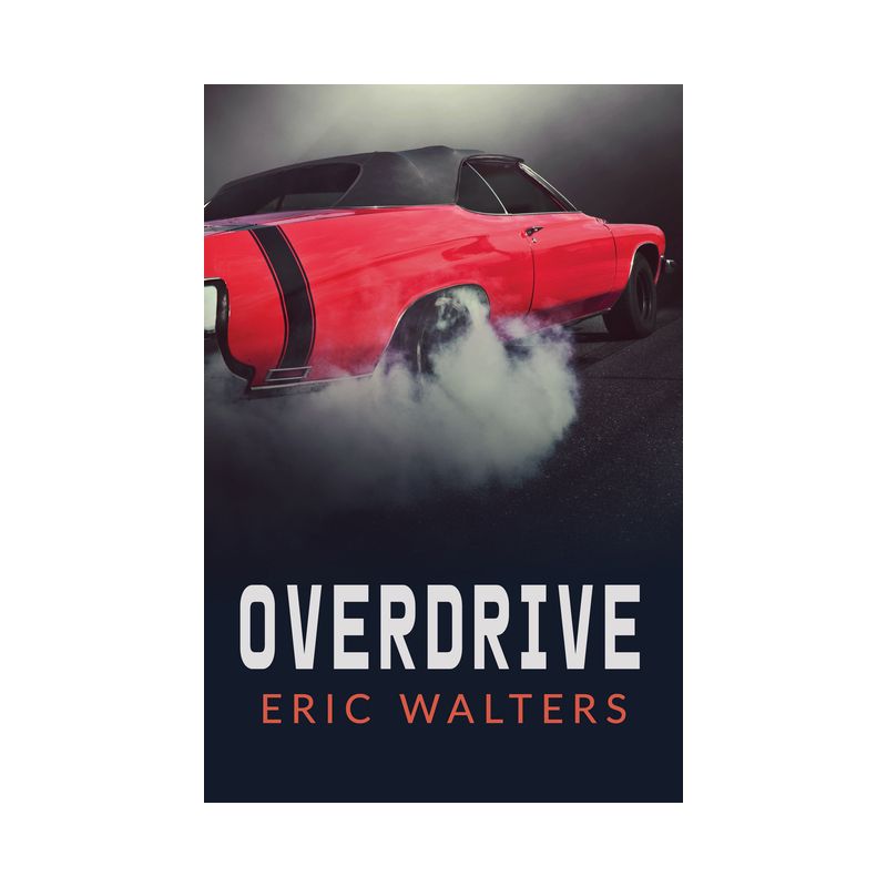 Overdrive - (Orca Soundings) 2nd Edition by  Eric Walters (Paperback), 1 of 2