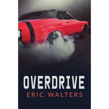 Overdrive - (Orca Soundings) 2nd Edition by  Eric Walters (Paperback)