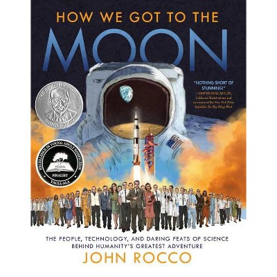  How We Got to the Moon - by  John Rocco (Hardcover) 