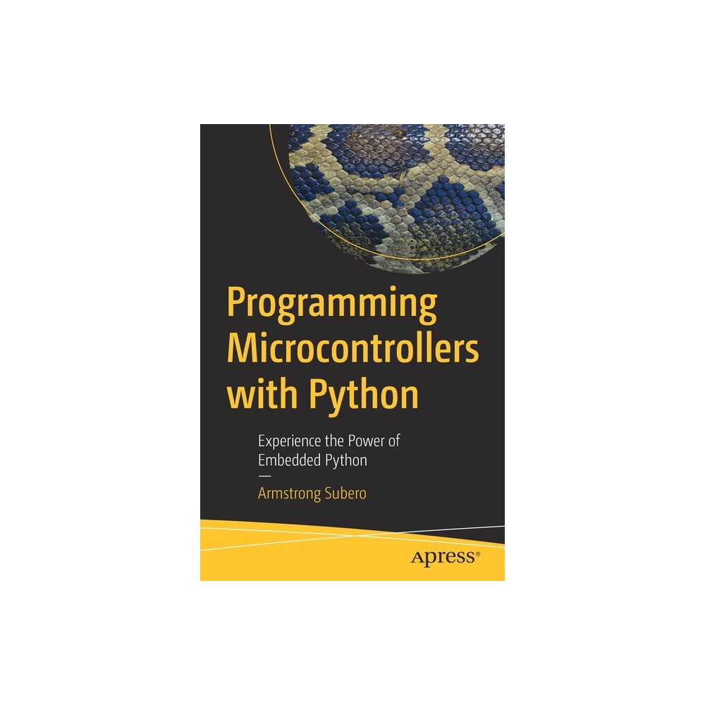 Programming Microcontrollers with Python - by Armstrong Subero (Paperback)