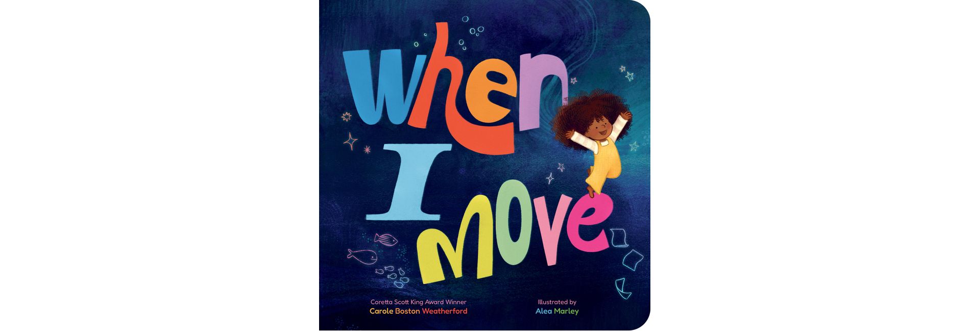 When I Move - by  Carole Boston Weatherford (Board Book)