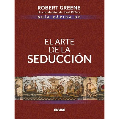 Guía Rápida de El Arte de la Seducción - 2nd Edition by  Robert Greene (Paperback)