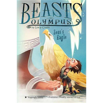 Zeus's Eagle - (Beasts of Olympus) by  Lucy Coats (Paperback)