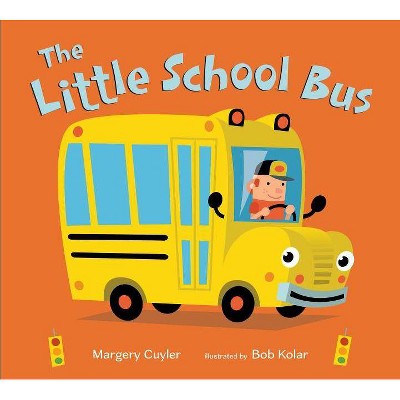 The Little School Bus - (Little Vehicles) by  Margery Cuyler (Board Book)