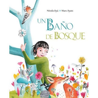 Un Baño de Bosque (Bathing in the Forest) - by  Marc Ayats (Hardcover)