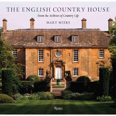  The English Country House - by  Mary Miers (Hardcover) 