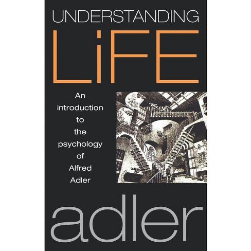 Understanding Life - by  Alfred Adler (Paperback) - image 1 of 1