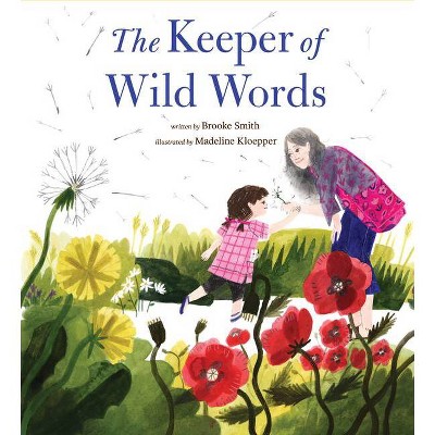 The Keeper of Wild Words - by  Brooke Smith (Hardcover)