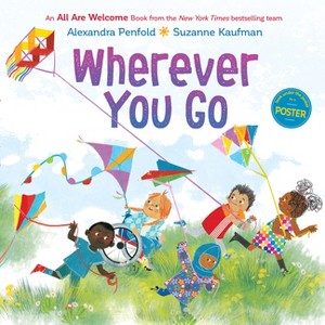 All Are Welcome: Wherever You Go - by Alexandra Penfold (Board Book) - 1 of 1