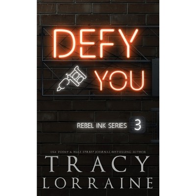 Defy You - by  Tracy Lorraine (Paperback)