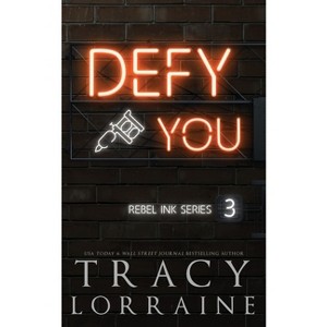 Defy You - by  Tracy Lorraine (Paperback) - 1 of 1