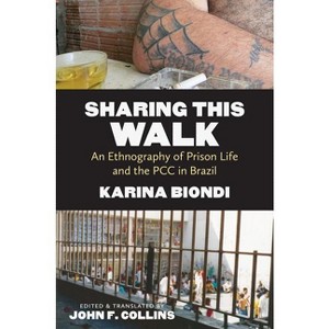 Sharing This Walk - (Latin America in Translation/En Traducción/Em Tradução) by  Karina Biondi (Paperback) - 1 of 1