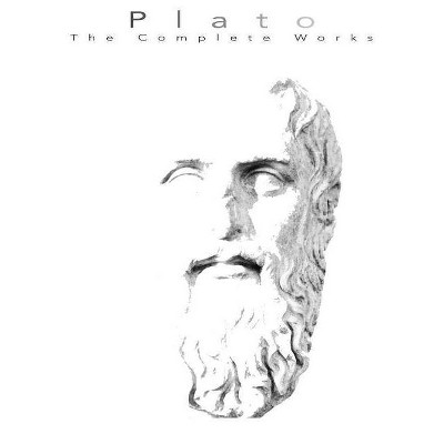 Plato, the Completed Works - (Hardcover)