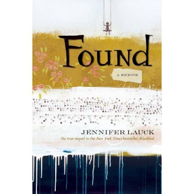 Found - by  Jennifer Lauck (Paperback)