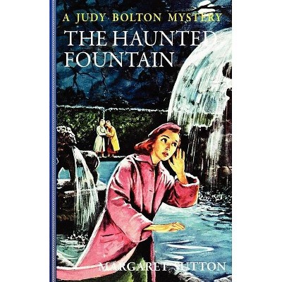 Haunted Fountain - (Judy Bolton) by  Margaret Sutton (Paperback)