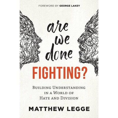 Are We Done Fighting? - by  Matthew Legge (Paperback)