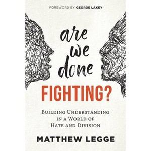Are We Done Fighting? - by  Matthew Legge (Paperback) - 1 of 1