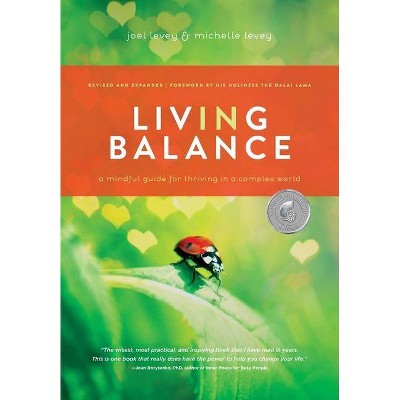 Living in Balance - (Wisdom at Work) by  Joel Levey & Michelle Levey (Paperback)
