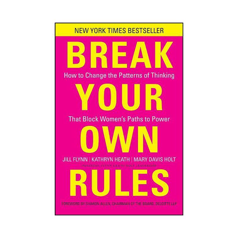 Break Your Own Rules - by  Jill Flynn & Kathryn Heath & Mary Davis Holt (Hardcover), 1 of 2
