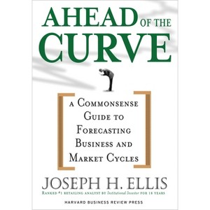 Ahead of the Curve - by  Joseph H Ellis (Hardcover) - 1 of 1