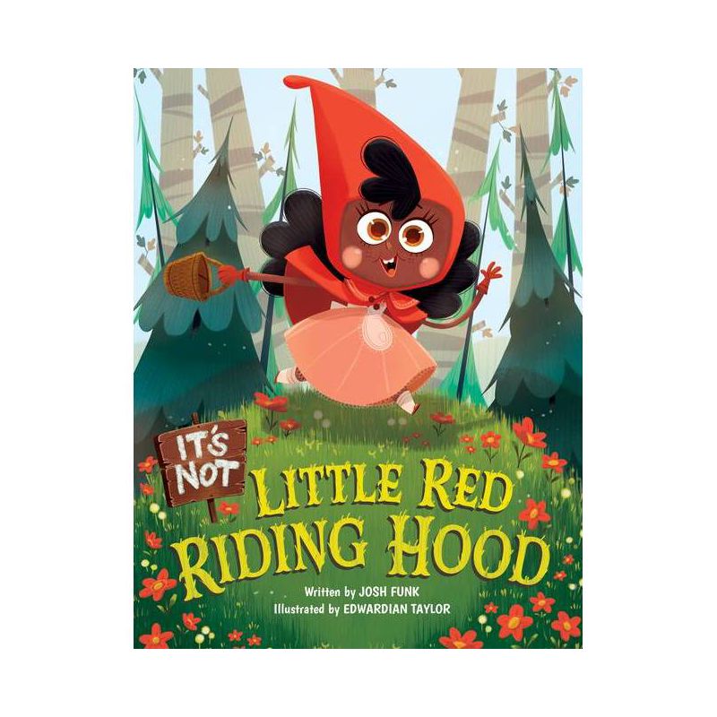 It's Not Little Red Riding Hood - (It's Not a Fairy Tale) by  Josh Funk (Hardcover), 1 of 2