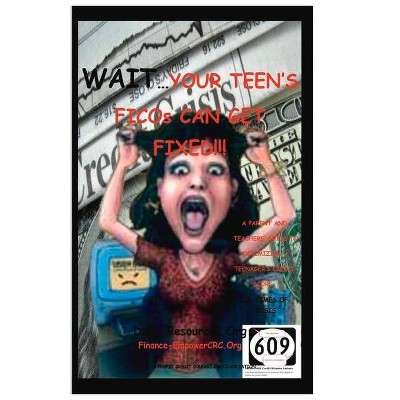 Wait...Your Teen's Ficos Can Get Fixed!!!, 1 - (001) by  Amelia Camelia (Paperback)