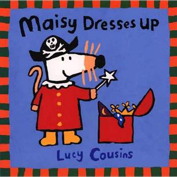 Maisy Dresses Up - by  Lucy Cousins (Paperback)