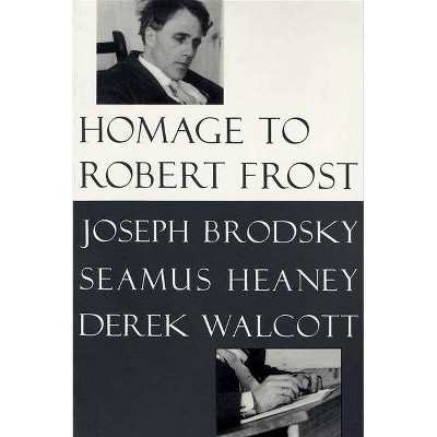 Homage to Robert Frost - by  Joseph Brodsky (Paperback)