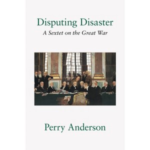 Disputing Disaster - by  Perry Anderson (Paperback) - 1 of 1