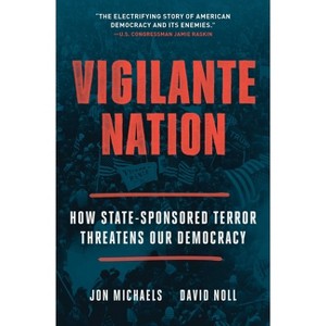 Vigilante Nation - by Jon Michaels & David Noll - 1 of 1