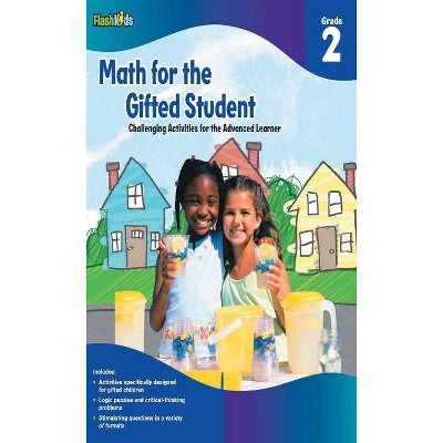 Math for the Gifted Student, Grade 2 - (For the Gifted Student) by  Flash Kids (Paperback)