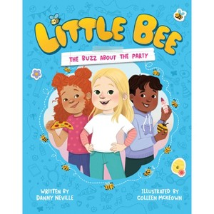 Little Bee: The Buzz about the Party (Little Bee 1) - by Danny Neville - 1 of 1