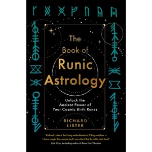 The Book of Runic Astrology - by  Richard Lister (Paperback) - 1 of 1